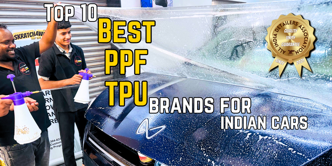 Top 10 Best Paint Protection Film (PPF) Brands for Vehicle Owners in India – 2025 Edition